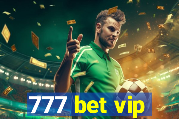 777 bet vip