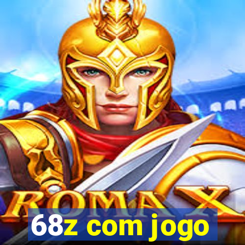 68z com jogo