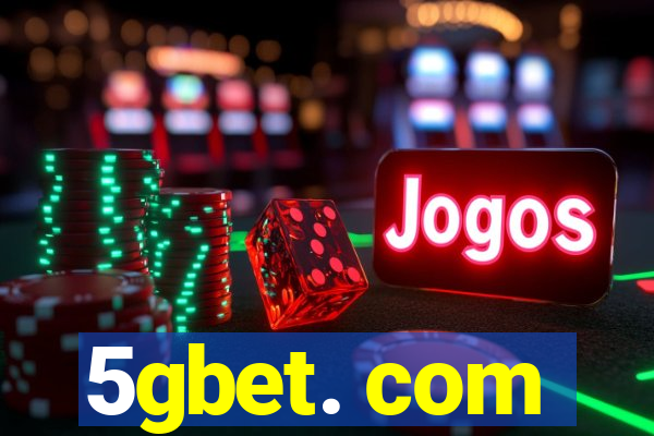 5gbet. com