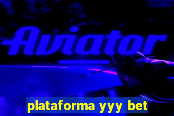 plataforma yyy bet
