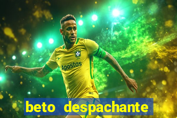 beto despachante pouso alegre