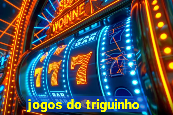 jogos do triguinho
