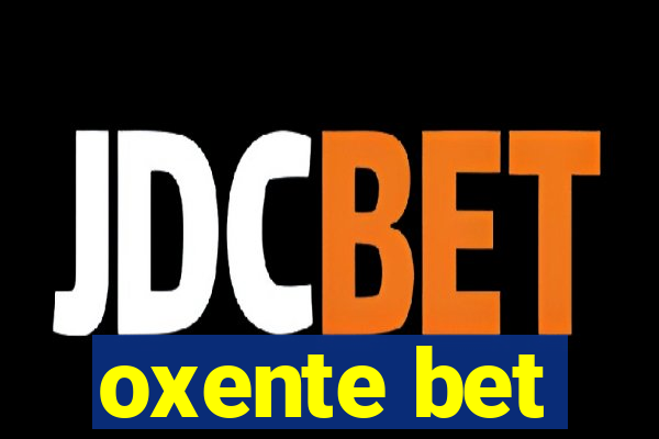 oxente bet
