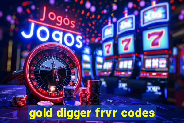 gold digger frvr codes
