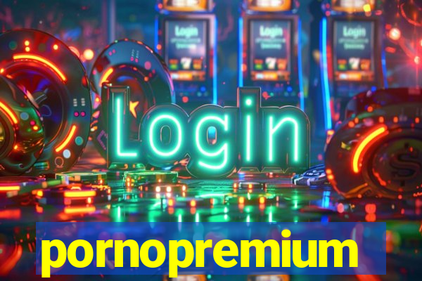 pornopremium