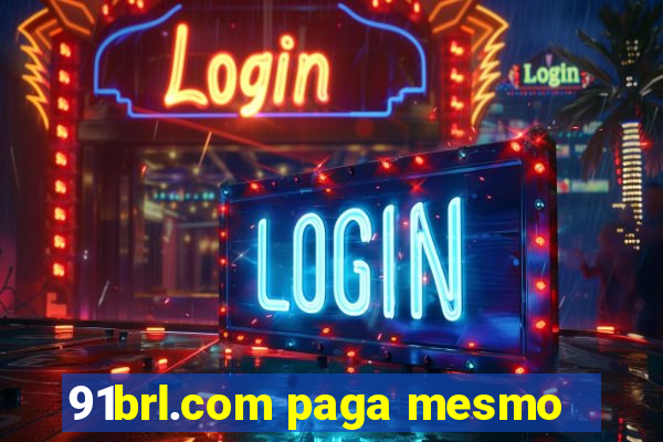 91brl.com paga mesmo