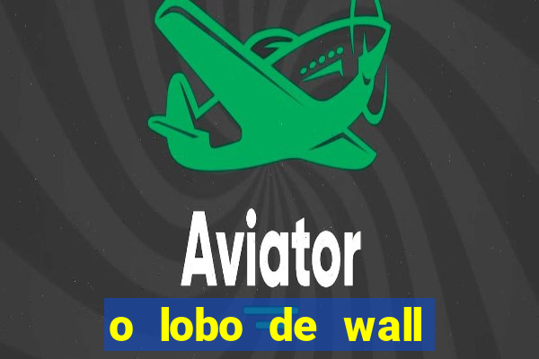 o lobo de wall street online
