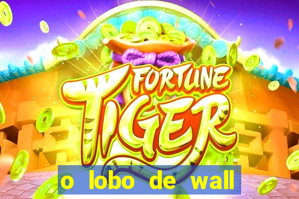 o lobo de wall street online