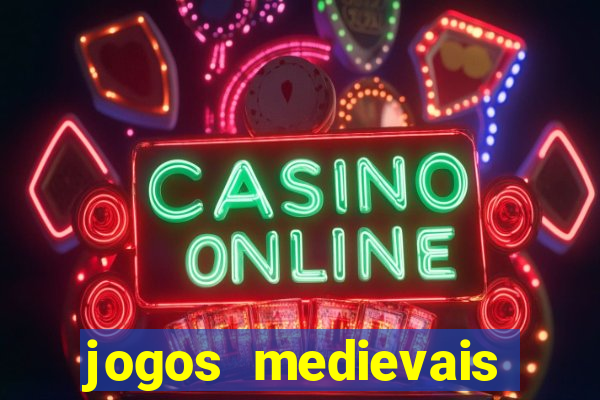 jogos medievais para celular