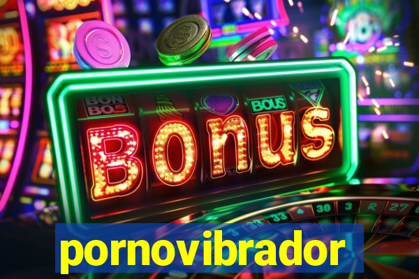 pornovibrador