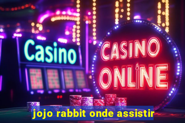 jojo rabbit onde assistir