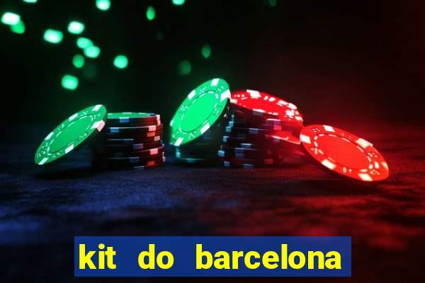 kit do barcelona dls 2017