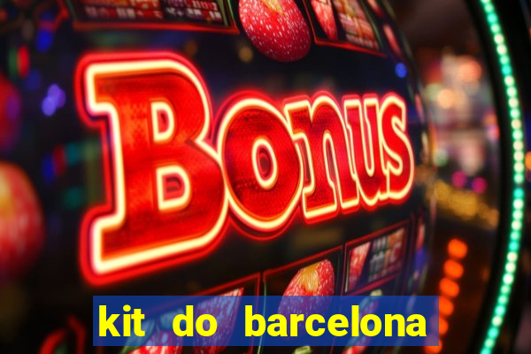 kit do barcelona dls 2017