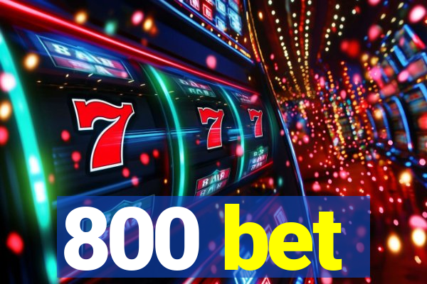 800 bet