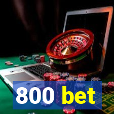 800 bet
