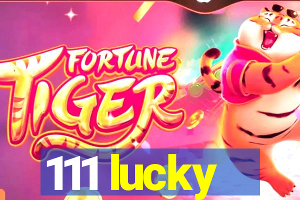 111 lucky
