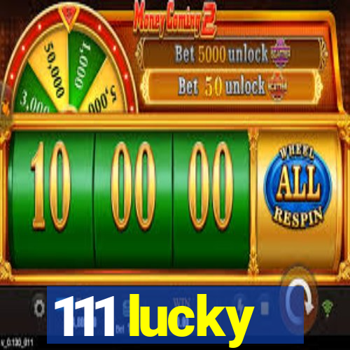 111 lucky