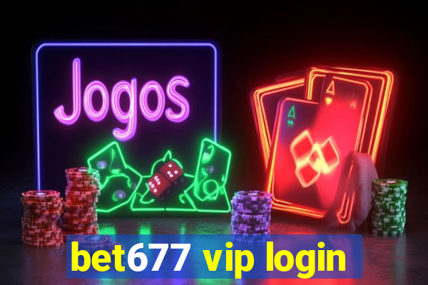 bet677 vip login