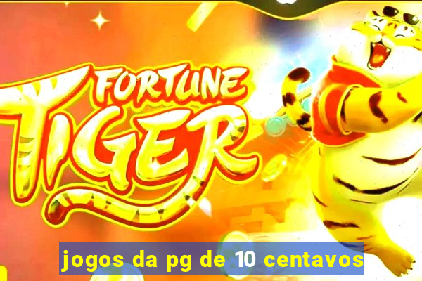 jogos da pg de 10 centavos
