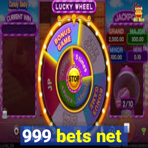 999 bets net
