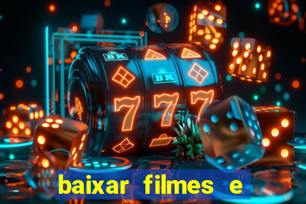 baixar filmes e series mp4