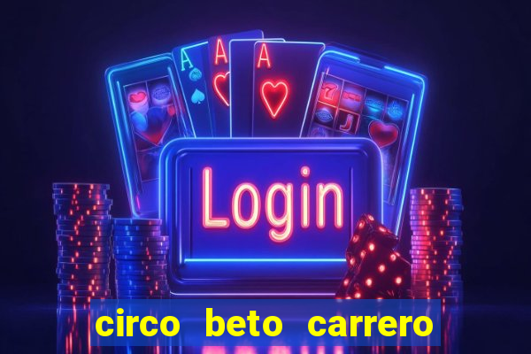 circo beto carrero onde fica