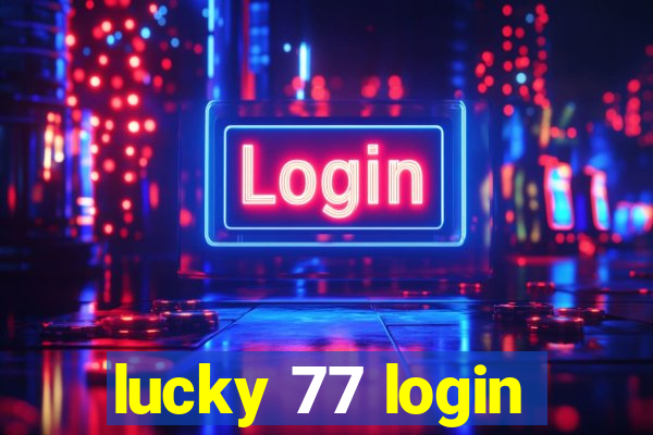 lucky 77 login