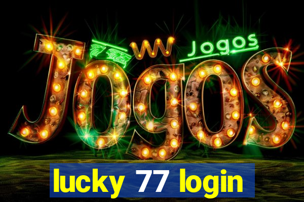 lucky 77 login