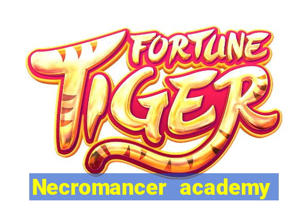 Necromancer academy and the genius summoner wiki