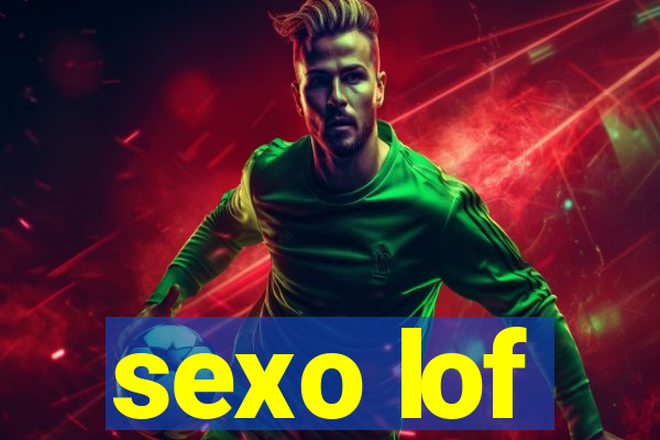 sexo lof