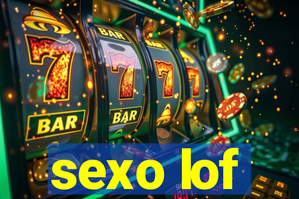 sexo lof