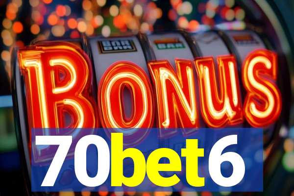 70bet6