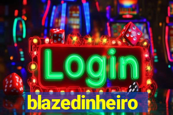 blazedinheiro