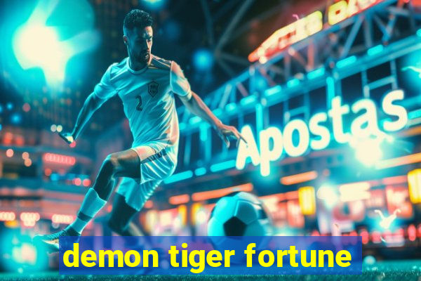 demon tiger fortune