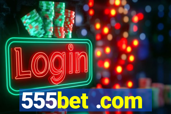 555bet .com