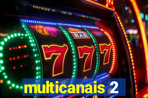 multicanais 2