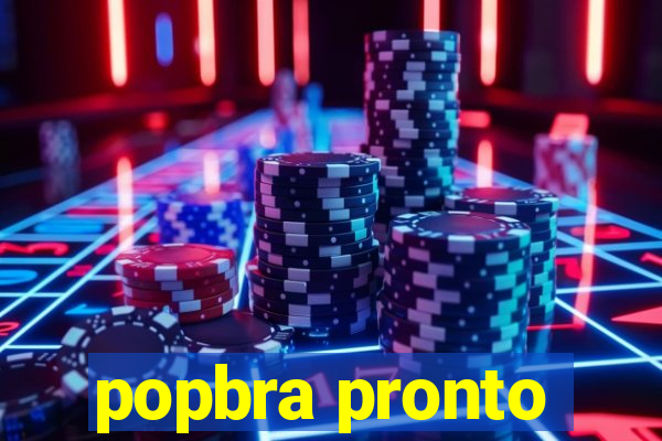 popbra pronto