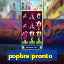 popbra pronto