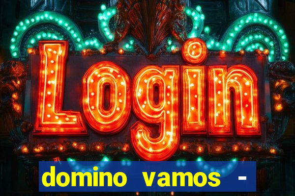 domino vamos - crash & poker