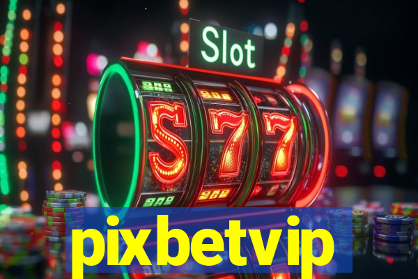 pixbetvip