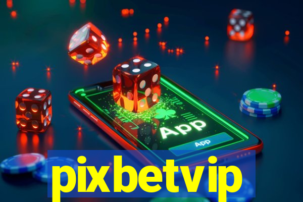 pixbetvip