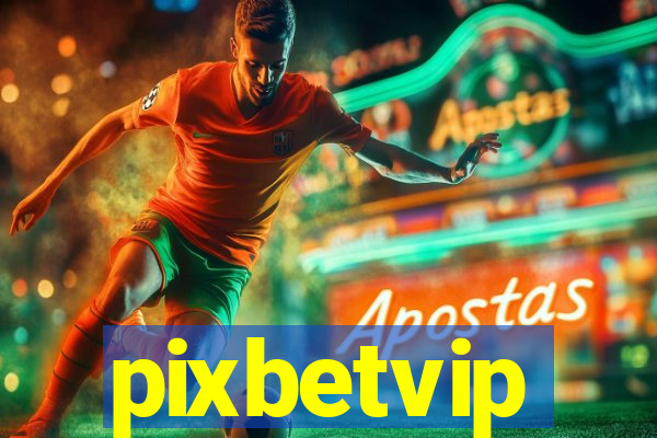 pixbetvip