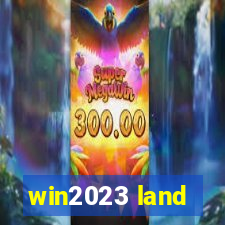 win2023 land
