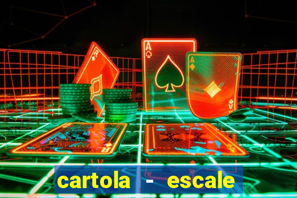 cartola - escale seu time!