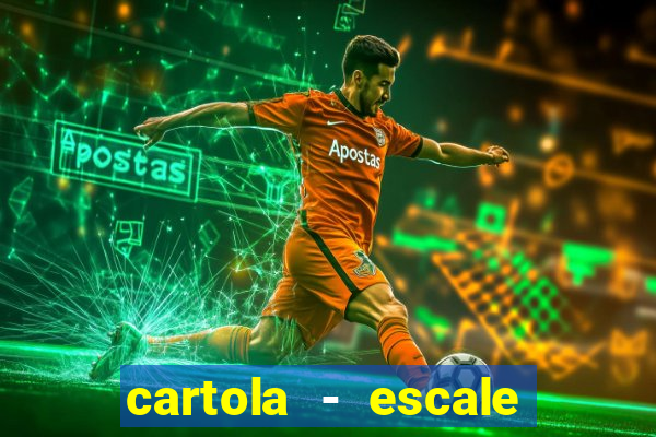 cartola - escale seu time!