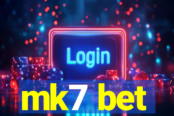 mk7 bet