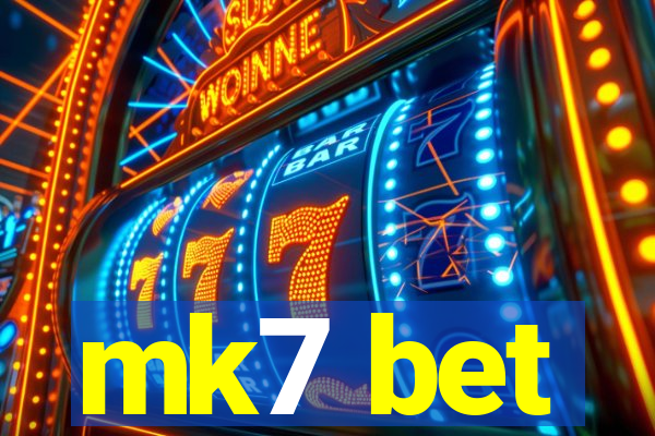 mk7 bet