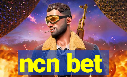 ncn bet