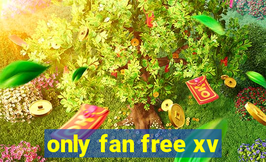 only fan free xv