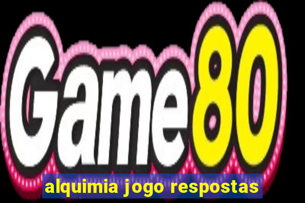 alquimia jogo respostas